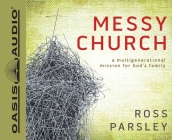 Messy Church: A Multigenerational Mission for God's Family Cover Image
