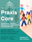 Praxis Core Study Guide 2023-2024 Covering Math (5733), Reading (5713), and Writing (5723): Academic Skills for Educators Exam Prep with Practice Test By Matthew Lanni Cover Image