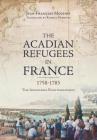 The Acadian Refugees in France 1758-1785: The Impossible Reintegration? Cover Image
