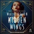 Walking on Hidden Wings: A Novel of the Roaring Twenties Cover Image