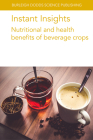 Instant Insights: Nutritional and Health Benefits of Beverage Crops By Claudine Campa, Arnaud Petitvallet, Adriana Farah Cover Image