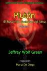 Pluton: El Recorrido Evolutivo del Alma By Maria de Diego (Translator), Jeffrey Wolf Green Cover Image