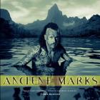 Ancient Marks: The Sacred Origins of Tattoos and Body Markings By Chris Rainier Cover Image