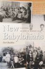 New Babylonians: A History of Jews in Modern Iraq By Orit Bashkin Cover Image