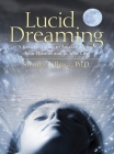 Lucid Dreaming: A Concise Guide to Awakening in Your Dreams and in Your Life By Stephen LaBerge, Ph.D. Cover Image