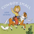 Cowboy Small (Lois Lenski Books) Cover Image