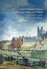Irish provincial cultures in the long eighteenth century: Making the middle sort By Raymond Gillespie (Editor), R.F. Foster (Editor) Cover Image
