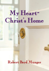 My Heart--Christ's Home (IVP Booklets) By Robert Boyd Munger Cover Image