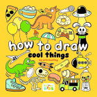 How to Draw Cool Things: By Erin Hunting By Erin Hunting (Illustrator) Cover Image