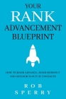 Your Rank Advancement Blueprint: How to rank advance, avoid burnout and never run out of contacts Cover Image