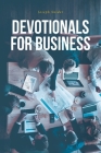 Devotionals For Business By Joseph Snider Cover Image