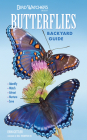 Bird Watcher's Digest Butterflies Backyard Guide: Identify, Watch, Attract, Nurture, Save By Erin Gettler, Bill Thompson (Foreword by) Cover Image