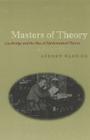 Masters of Theory: Cambridge and the Rise of Mathematical Physics By Andrew Warwick Cover Image
