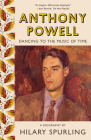 Anthony Powell: Dancing to the Music of Time By Hilary Spurling Cover Image