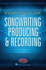 Essential Guide to Songwriting, Producing & Recording By Darryl Swann Cover Image