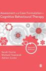 Assessment and Case Formulation in Cognitive Behavioural Therapy By Sarah Corrie (Editor), Michael Townend (Editor), Adrian Cockx (Editor) Cover Image