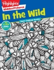 In the Wild (Highlights Super Challenge Hidden Pictures) By Highlights (Created by) Cover Image