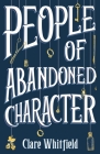 People of Abandoned Character By Clare Whitfield Cover Image