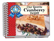 Our Favorite Cranberry Recipes (Our Favorite Recipes Collection) By Gooseberry Patch Cover Image