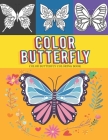 color butterfly: coloring book Hand drawn easy designs and large pictures of butterflies for kids and adults By Barkoun Press Cover Image