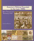 America's Political Scandals in the Late 1800's: Boss Tweed and Tammany Hall (America's Industrial Society in the 19th Century) By Corona Brezina Cover Image