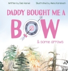 Daddy Bought Me a Bow & Some Arrows Cover Image