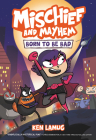 Mischief and Mayhem #1: Born to Be Bad By Ken Lamug, Ken Lamug (Illustrator) Cover Image