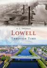 Lowell Through Time By A. C. Theokas Cover Image