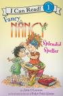 Fancy Nancy: Splendid Speller (I Can Read Level 1) By Jane O'Connor, Robin Preiss Glasser (Illustrator) Cover Image