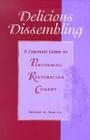 Delicious Dissembling: A Compleat Guide to Performing Restoration Comedy By Suzanne Ramczyk Cover Image