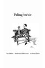 Palingénésie: Ecrits doctrinaires de trois poètes du siècle By Arthème Fabre, Baudouin D'Héricourt, Guy Sablon Cover Image