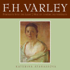 F.H. Varley: Portraits Into the Light/Mise En Lumière Des Portraits By Katerina Atanassova Cover Image