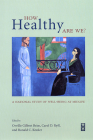 How Healthy Are We?: A National Study of Well-Being at Midlife (The John D. and Catherine T. MacArthur Foundation Series on Mental Health and Development, Studies on Successful Midlife Development) By Orville Gilbert Brim (Editor), Carol D. Ryff (Editor), Ronald C. Kessler (Editor) Cover Image