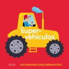 Los supervehículos (Mis primeros descubrimientos) By Nicolas Archieri Cover Image