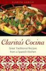 Clarita's Cocina: Great Traditional Recipes From A Spanish Kitchen Cover Image