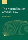 The Normalization of Saudi Law By Chibli Mallat Cover Image