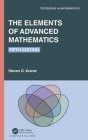 The Elements of Advanced Mathematics (Textbooks in Mathematics) Cover Image