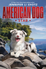 Star (American Dog) By Jennifer Li Shotz Cover Image