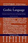 The Gothic Language: Grammar, Genetic Provenance and Typology, Readings (Berkeley Models of Grammars #5) By Irmengard Rauch (Editor), Irmengard Rauch Cover Image