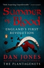 Summer of Blood: England's First Revolution By Dan Jones Cover Image