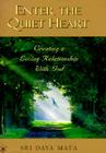 Enter the Quiet Heart: Cultivating a Loving Relationship with God Cover Image