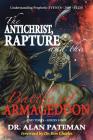 The Antichrist, Rapture and the Battle of Armageddon, Understanding Prophetic EVENTS-2000-PLUS! (End Times #4) Cover Image