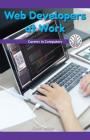 Web Developers at Work: Careers in Computers (Computer Science for the Real World) By Corina Jeffries Cover Image