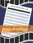 Movie Inventory Log: Manage your movie collection, Great Gift For Movie Lovers Cover Image