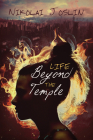 Life Beyond the Temple (The Fires of Destiny #1) By Nikolai Joslin Cover Image