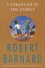 A Stranger in the Family: A Novel of Suspense By Robert Barnard Cover Image
