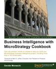Business Intelligence with Microstrategy Cookbook By Davide Moraschi Cover Image