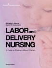 Labor and Delivery Nursing: A Guide to Evidence-Based Practice Cover Image