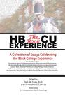 HBCU Experience - The Book: A Collection of Essays Celebrating the Black College Experience Cover Image