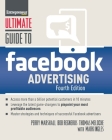 Ultimate Guide to Facebook Advertising By Perry Marshall, Thomas Meloche, Bob Regnerus Cover Image